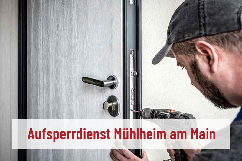 Aufsperrdienst Mühlheim am Main